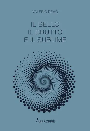A Buon Prezzo Il bello, il brutto e il sublime