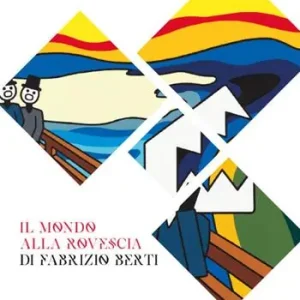 Reso Gratuito Il mondo alla rovescia di Fabrizio Berti