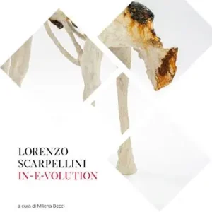 Spedito Oggi In-e-volution. Lorenzo Scarpellini. Ediz. illustrata