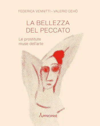 Miglior Prezzo La bellezza del peccato. Le prostitute muse dell‘arte
