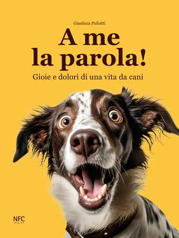 A me la parola! Gioie e dolori di una vita da cani Offerta Del Giorno