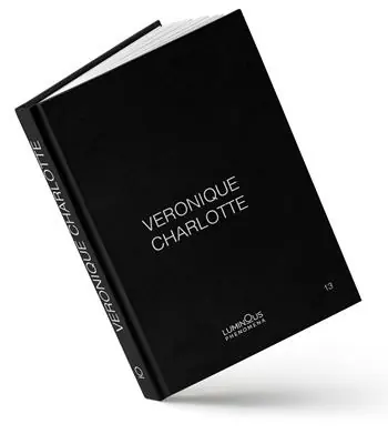 Veronique Charlotte. Luminous phenomena. Ediz. italiana, inglese e francese. Vol. 13 Compra Online