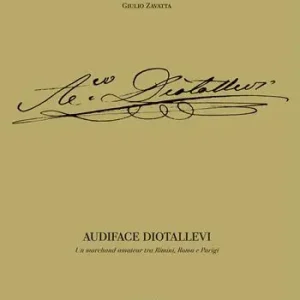 Audiface Diotallevi. Un merchand-amateur tra Rimini, Roma e Parigi. Ediz. illustrata Esclusivo