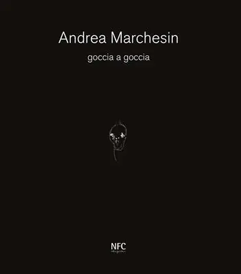 Novità Goccia a goccia. Andrea Marchesin