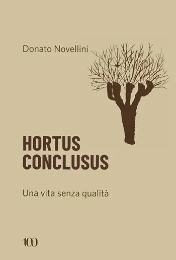 Hortus conclusus. Una vita senza qualità Professionale