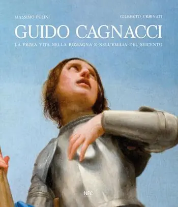 Popolare Guido Cagnacci. La prima vita nella Romagna e nell‘Emilia del seicento. Ediz. a colori