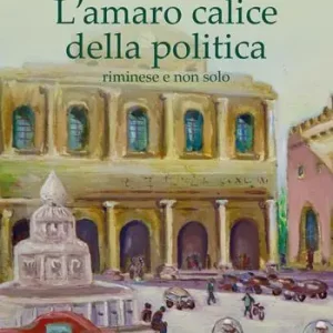 L‘amaro calice della politica riminese e non solo Must-Have