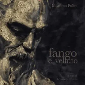 Massimo Pulini. Fango e velluto Miglior Prezzo