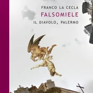 Falsomiele. Il diavolo, Palermo Direttamente Dal Produttore