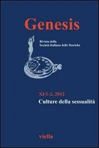 Genesis. Rivista della Società italiana delle storiche (2012) vol.1-2. Culture della sessualità Reso Gratuito