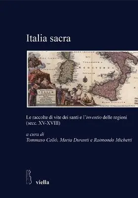Italia sacra. Le raccolte di vite dei santi e l‘«inventio» delle regioni (secc. XV-XVIII) Popolare