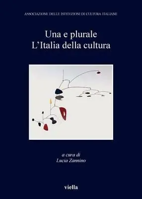 Affare Una e plurale. L‘Italia della cultura