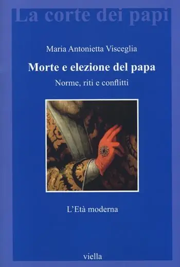 A Buon Prezzo Morte e elezione del papa. Norme, riti e conflitti. L‘età moderna