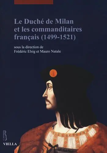Le duché de Milan et les commanditaires français (1499-1521). Ediz. illustrata Offerta Del Giorno