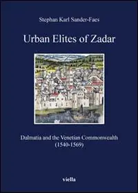 Pagamento Sicuro Urban elites of zadar. Dalmatia and the venetian commonwealth (1540-1569)