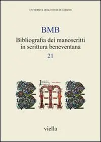BMB. Bibliografia dei manoscritti in scrittura beneventana. Vol. 21 Saldi