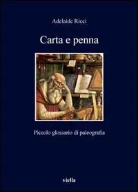 Carta e penna. Piccolo glossario di paleografia Consegna Rapida