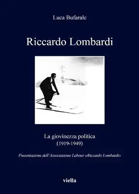 Riccardo Lombardi. La giovinezza politica (1919-1949) Ultima Occasione