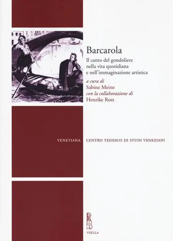 Bestseller Barcarola. Il canto del gondoliere nella vita quotidiana e nell‘immaginazione artistica