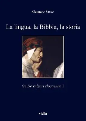 Ultime Pezzi La lingua, la Bibbia, la storia. Sul «De vulgari eloquentia» 1