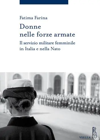 Donne nelle Forze Armate. Il servizio militare femminile in Italia e nella Nato Prezzo Scontato