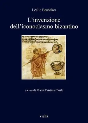 A Buon Prezzo L‘ invenzione dell‘iconoclasmo bizantino