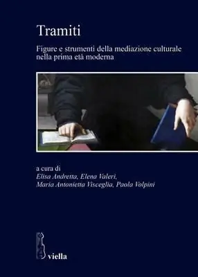Sconto Tramiti. Figure e strumenti della mediazione culturale nella prima età moderna