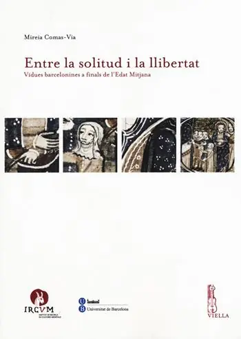 Entre la solitud i la llibertat. Vidues barcelonines a finals de l‘Edat Mitjana Prezzo Di Fabbrica