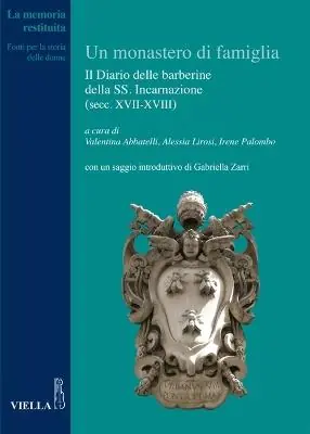 Un monastero di famiglia. Il diario delle barberine della SS. Incarnazione (secc. XVII-XVIII) Offerta Del Giorno