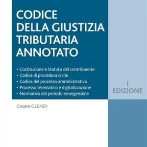 Consegna Rapida Codice della giustizia tributario annotato