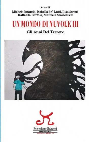 Un mondo di nuvole. 3ª edizione. Gli anni del terrore Pagamento Sicuro