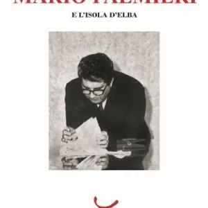 Mario Palmieri e l‘isola d‘Elba Esclusivo