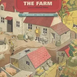 La fattoria-The farm. Maps. Con adesivi Sconto