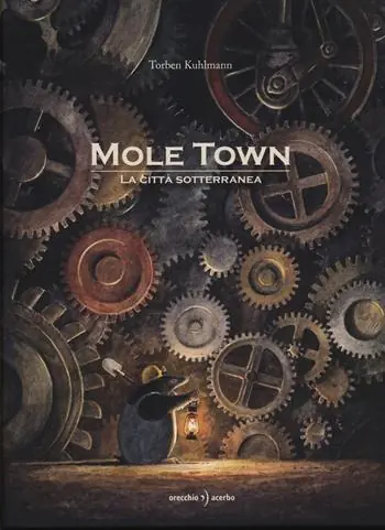 Mole Town. La città sotterranea. Ediz. illustrata Quantità Limitata