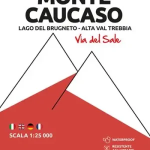Di Tendenza 712 Monte Caucaso. Lago del Brugneto-Alta Val Trebbia (Via del Sale). Carta escursionistica 1 25.000. Ediz. multilingue