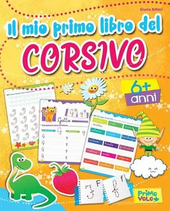 Il mio primo libro del corsivo. Ediz. a colori Promozione Esclusiva