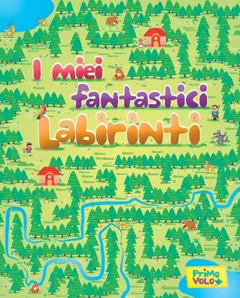 Nuova Collezione I miei fantastici labirinti. Ediz. a colori