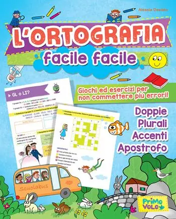 Novità L‘ortografia facile facile. Giochi ed esercizi per non commettere più errori! Ediz. a colori