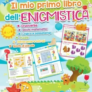 Ultime Pezzi Il mio primo libro dell‘enigmistica. Cruciverba, giochi matematici, logica e passatempi, puzzle, differenze e intrusi, giochi di parole. Ediz. a colori