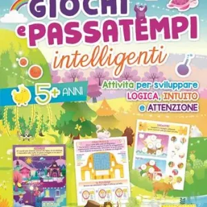 Prezzo Scontato Giochi e passatempi intelligenti. Attività per sviluppare logica, intuito e attenzione. Ediz. illustrata