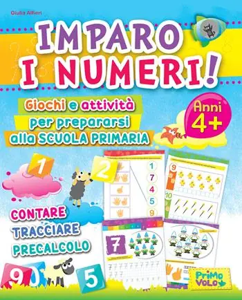 Imparo i numeri! Giochi e attività per prepararsi alla scuola primaria. Contare, tracciare, precalcolo. Ediz. illustrata Direttamente Dal Produttore