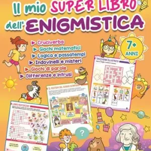 Prezzo Ridotto Il mio super libro dell‘enigmistica. Cruciverba, giochi matematici, logica e passatempi, indovinelli e misteri, giochi di parole, differenze e intrusi