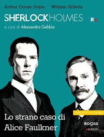 Sconto Sherlock Holmes e lo strano caso di Alice Faulkner