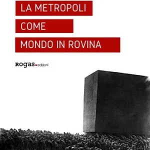 Offerta Speciale La metropoli come mondo in rovina