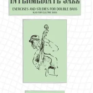 Di Tendenza Intermediate jazz. Exercises and studies for double bass. Also for elettric bass. Vol. 3