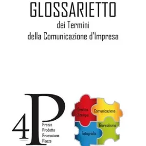 Economico Glossarietto dei termini della comunicazione d‘impresa. Ediz. per la scuola