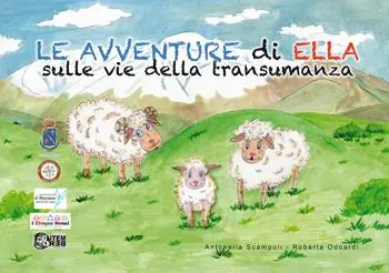 Le avventure di Ella sulle vie della transumanza Compra Oggi Stesso