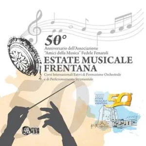 50° anniversario dell‘Associazione «Amici della musica» Fedele Fenaroli. Estate musicale frentana. Corsi internazionale estivi di formazione orchestrale e di perfezionamento strumentale Super Prezzo