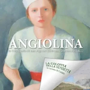 Scelto Dai Clienti Angiolina. La vera storia di una ragazza sedicenne innamorata di...