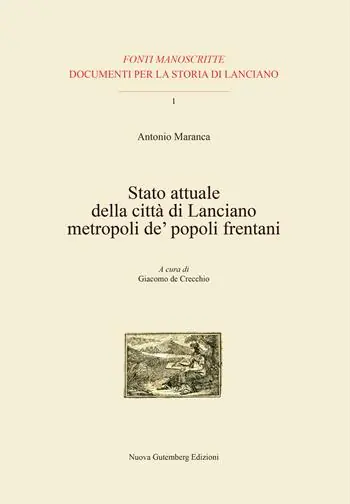 Stato attuale della città di Lanciano metropoli de‘ popoli frentani. Con CD-ROM Compra Oggi Stesso